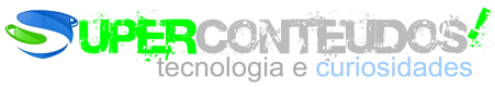 Super Conteúdos! Blog de tecnologia e curiosidades